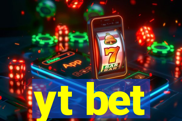 yt bet